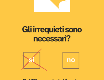 Gli irrequieti sono necessari?